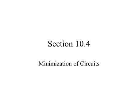 Minimization of Circuits