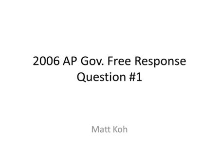 2006 AP Gov. Free Response Question #1