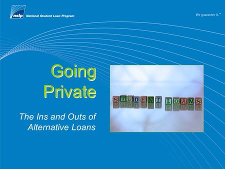 Going Private The Ins and Outs of Alternative Loans.
