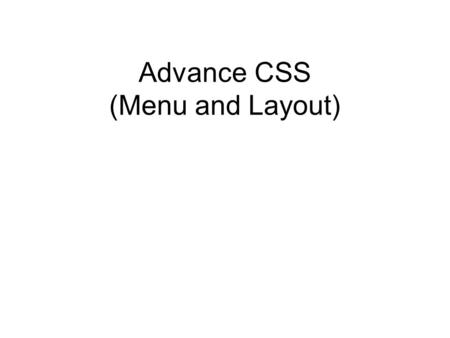 Advance CSS (Menu and Layout). CSS Navigation MENU.