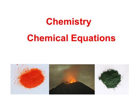 Chemical Equations Chemistry. Evidence of a chemical reaction: A reaction has occurred if the chemical and physical properties of the reactants and products.