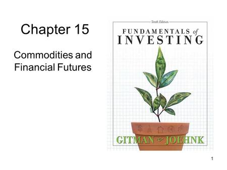 Commodities and Financial Futures