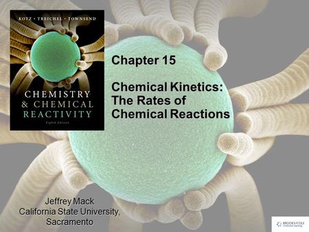 Chapter 15 Chemical Kinetics: The Rates of Chemical Reactions