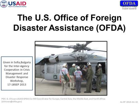 The U.S. Office of Foreign Disaster Assistance (OFDA)