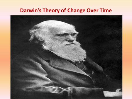 Darwin’s Theory of Change Over Time