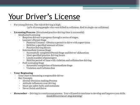 Your Driver’s License For young Drivers, The risk of driving is high.