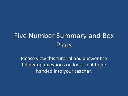 Five Number Summary and Box Plots