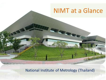 NIMT at a Glance National Institute of Metrology (Thailand)
