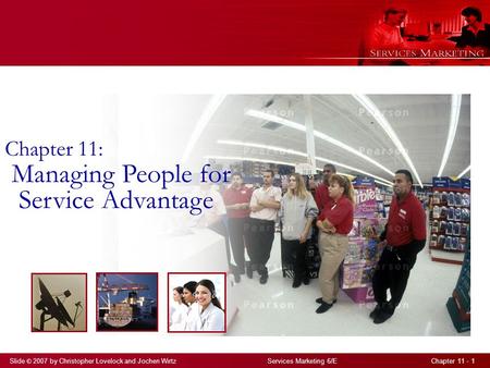 Chapter 11: Managing People for Service Advantage.