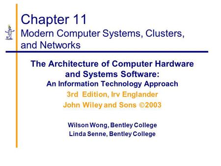 Chapter 11 Modern Computer Systems, Clusters, and Networks