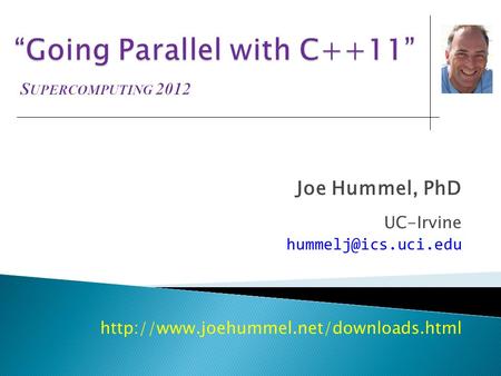 Joe Hummel, PhD UC-Irvine