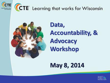 Data, Accountability, & Advocacy Workshop May 8, 2014.