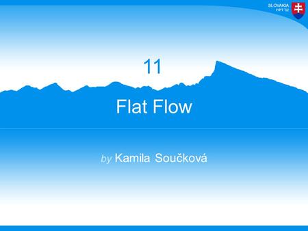 Flat Flow by Kamila Součková 11. Task Fill a thin gap between two large transparent horizontal parallel plates with a liquid and make a little hole in.