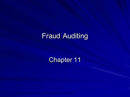 ©2010 Prentice Hall Business Publishing, Auditing 13/e, Arens/Elder/Beasley 11 - 1 Fraud Auditing Chapter 11.