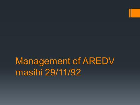 Management of AREDV masihi 29/11/92