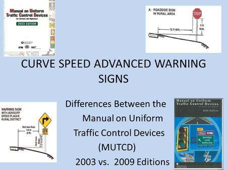 CURVE SPEED ADVANCED WARNING SIGNS