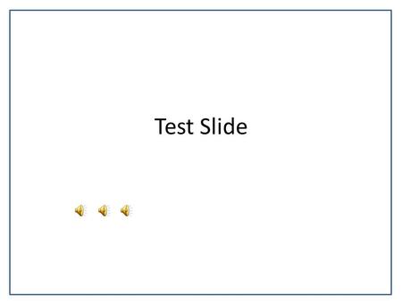 Test Slide.