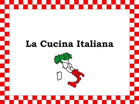 La Cucina Italiana Introduzione The Italian cuisine is divided into three parts: the North, Central and South Great regional differences Main ingredients.