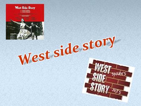 West Side Story is an American musical inspired by William Shakespeare's play Romeo and Juliet.The musical explores the rivalry between the Jets and the.