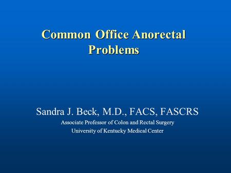 Common Office Anorectal Problems