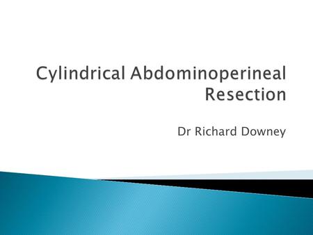 Cylindrical Abdominoperineal Resection