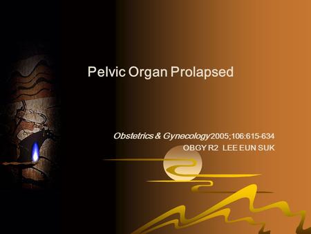 Pelvic Organ Prolapsed
