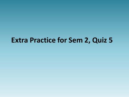 Extra Practice for Sem 2, Quiz 5. 21√3 60  21 42 30  I have the short leg, so to get  long leg, multiply by √3  hyp, multiply by 2 Answers in simplified.