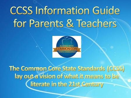 CCSS Information Guide for Parents & Teachers