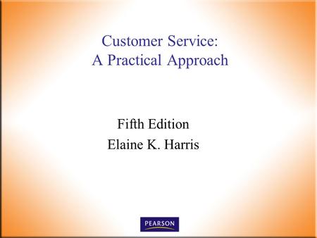 Customer Service: A Practical Approach