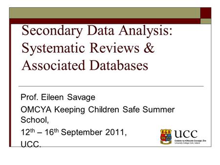 Secondary Data Analysis: Systematic Reviews & Associated Databases