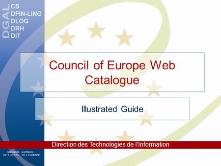 Direction des Technologies de l’Information Council of Europe Web Catalogue Illustrated Guide.