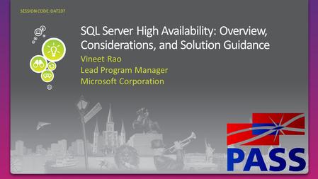 Vineet Rao Lead Program Manager Microsoft Corporation SESSION CODE: DAT207.