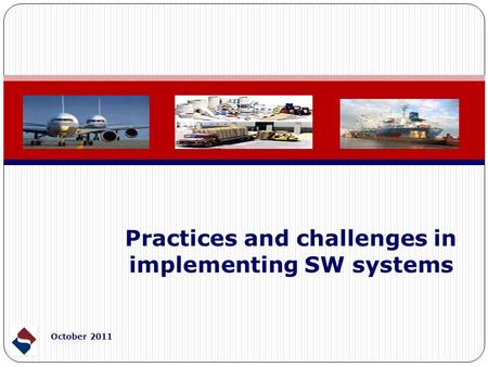 Practices and challenges in implementing SW systems October 2011.