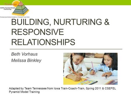 Building, Nurturing & Responsive Relationships