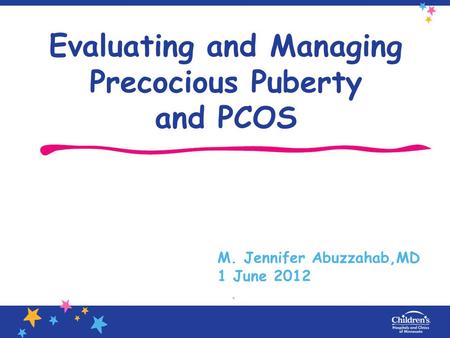 Evaluating and Managing Precocious Puberty