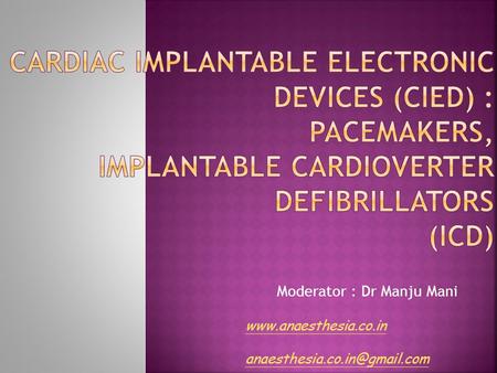 Moderator : Dr Manju Mani