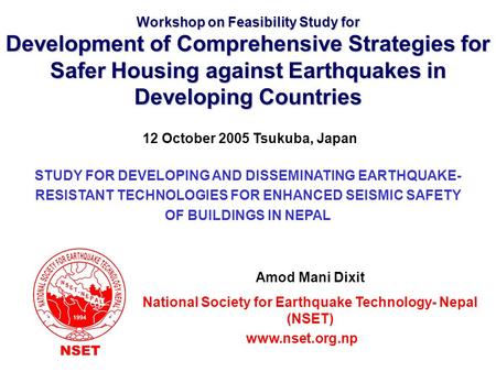 Workshop on Feasibility Study for Development of Comprehensive Strategies for Safer Housing against Earthquakes in Developing Countries National Society.
