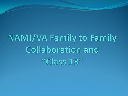 Starting Small Using the Memorandum of Understanding as a doorway Connection with Local Recovery Coordinator NAMI Connection with VA and Vet Centers Providing.