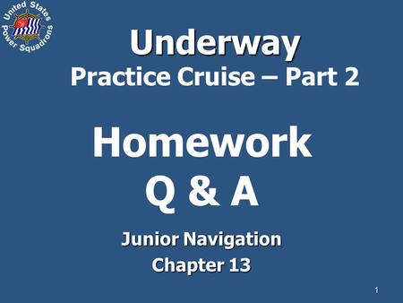 Underway Practice Cruise – Part 2