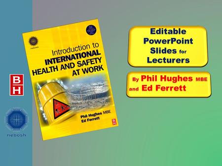 EditablePowerPoint Slides for Lecturers By Phil Hughes MBE and Ed Ferrett By Phil Hughes MBE and Ed Ferrett.