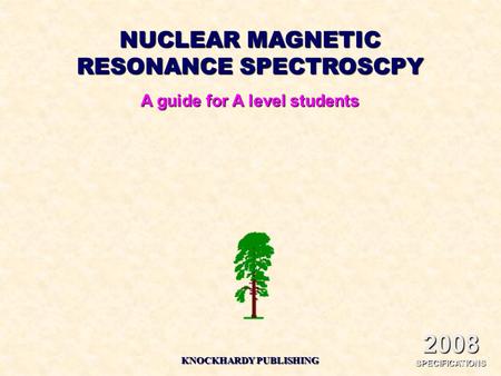 2008 SPECIFICATIONS NUCLEAR MAGNETIC RESONANCE SPECTROSCPY