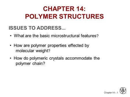 CHAPTER 14: POLYMER STRUCTURES