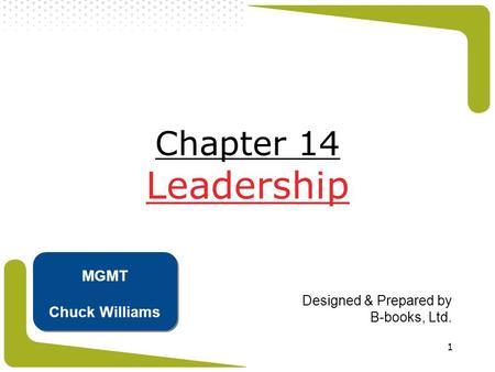 Chapter 14 Leadership MGMT Chuck Williams