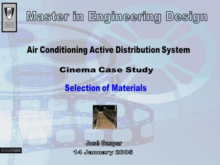 14 January, 2005ACADS Materials. 14 January, 2005ACADS Materials Presentation Summary 1.Material Selection for FAGR terminal unit (Selection by Analysis)