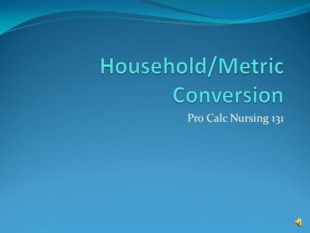 Household/Metric Conversion