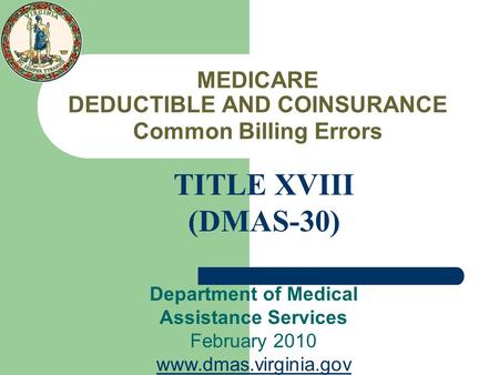 MEDICARE DEDUCTIBLE AND COINSURANCE Common Billing Errors