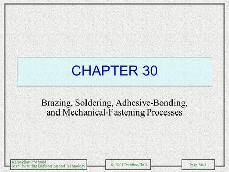 CHAPTER 30 Brazing, Soldering, Adhesive-Bonding, and Mechanical-Fastening Processes.