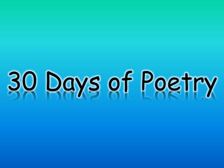 30 Days of Poetry.