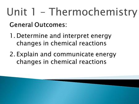 Unit 1 – Thermochemistry
