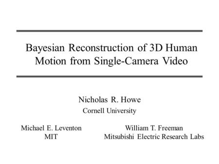 Bayesian Reconstruction of 3D Human Motion from Single-Camera Video